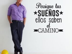 Persigue tus sueños ellos saben el camino