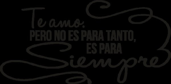 Te Amo pero no es para tanto