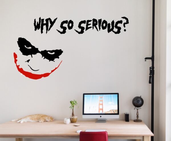 Why so serious?