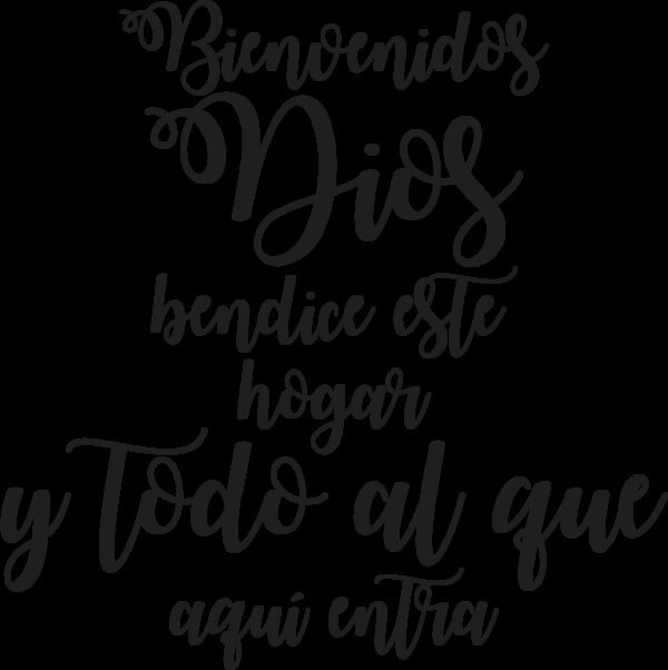 Bienvenidos Dios bendice este hogar