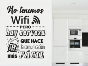 No tenemos WIFI pero hay cerveza