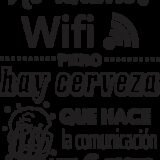 No tenemos WIFI pero hay cerveza