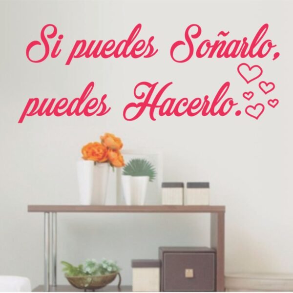 Si puedes soñarlo puedes hacerlo 2