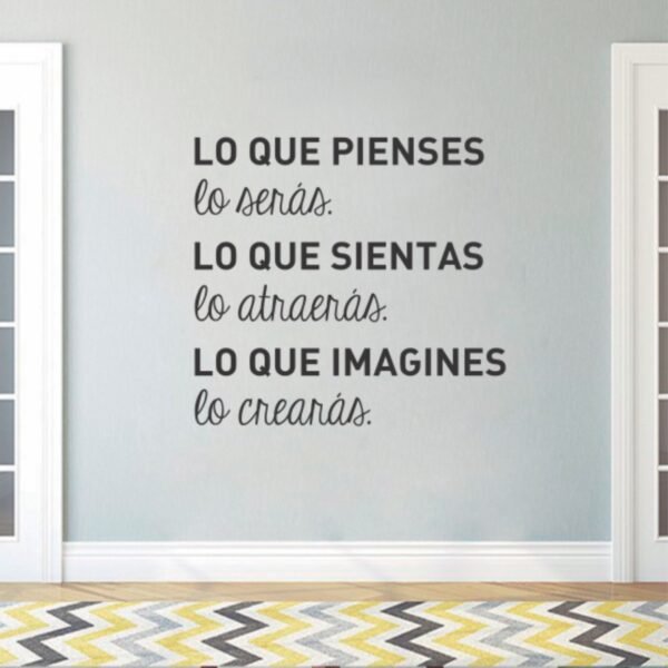 Lo que pienses lo seras