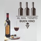 Al mal tiempo buen vino